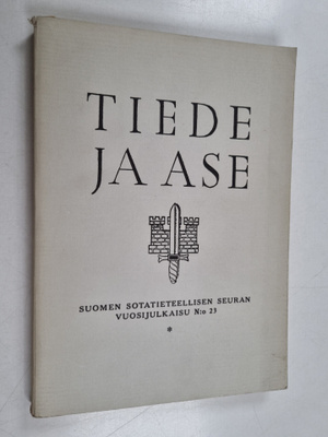 Tiede ja ase 23 : Suomen sotatieteellisen seuran vuosijul...