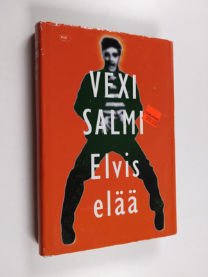 Vexi Salmi : Elvis elää