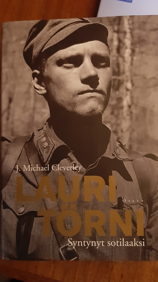 LAURI TÖRNI Syntynyt sotilaaksi, J. Michael Cleverley