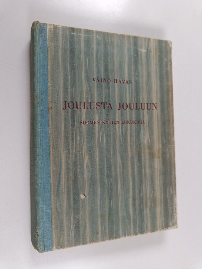 Väinö Havas : Joulusta jouluun : Suomen kotien lukukirja