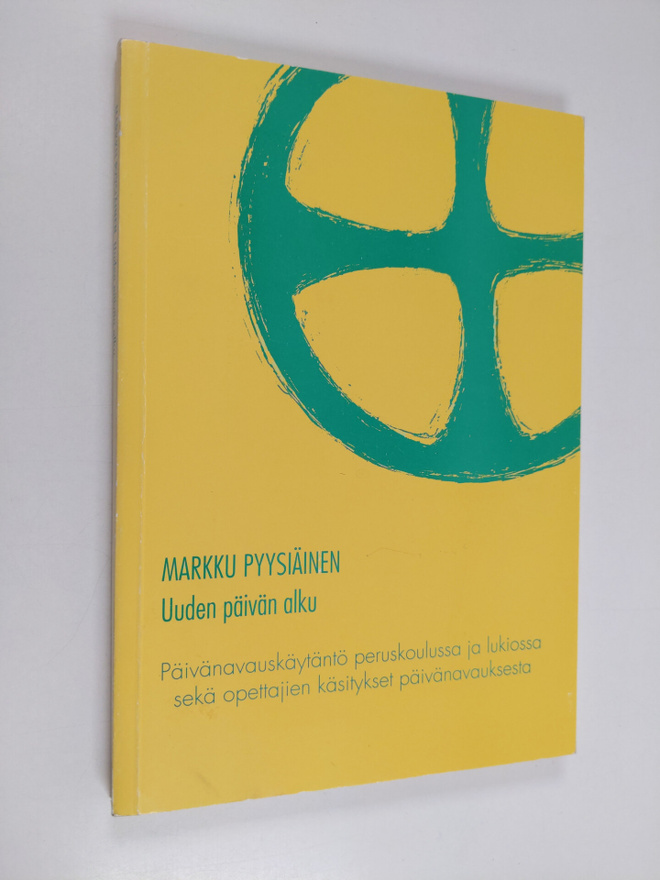 Markku Pyysiäinen : Uuden päivän alku : päivänavauskäytän...