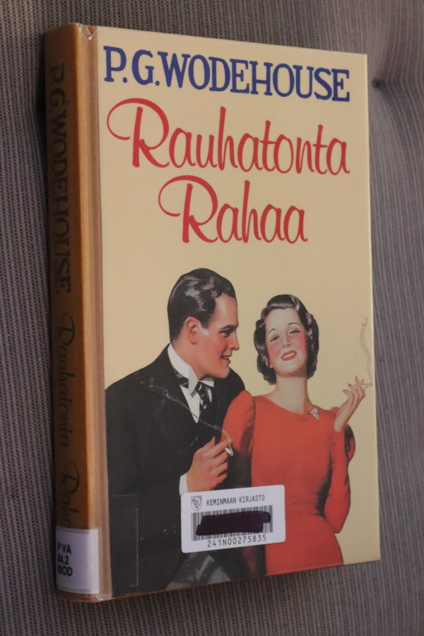 P. G. Wodehouse : Rauhatonta rahaa ( 2.p. 1992 k.po )