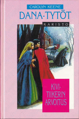 Carolyn Keene: Dana-tytöt 1 Kivitiikerin arvoitus (sid.3p.)