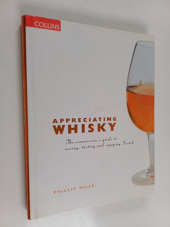 Phillip Hills : Appreciating Whisky