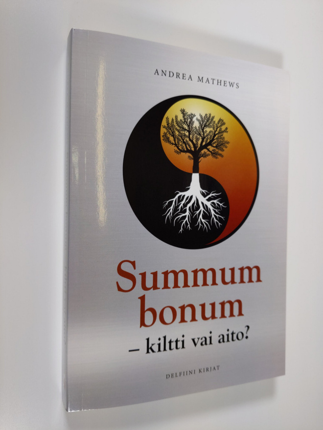 Andrea Mathews : Summum bonum : kiltti vai aito?