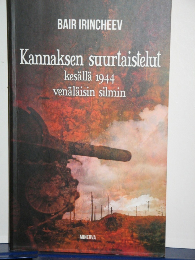 Bair Irincheev : Kannaksen suurtaistelut kesällä 1944 venälä