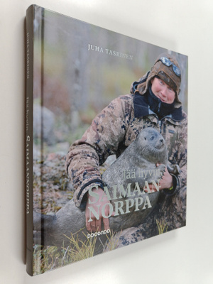 Juha Taskinen : Jää hyvin, saimaannorppa (signeerattu, te...