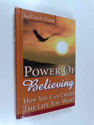 Karim Hajee : Power of believing : How you can create the...