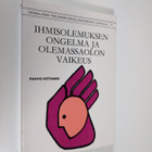 Paavo Kettunen : Ihmisolemuksen ongelma ja olemassaolon v... - pikkukuva 1