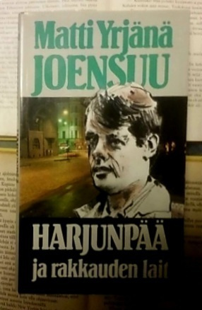 Matti Yrjänä Joensuu - Harjunpää ja rakkauden lait (sid.)