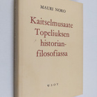 Mauri Noro : Kaitselmusaate Topeliuksen historianfilosofi... - pikkukuva 1