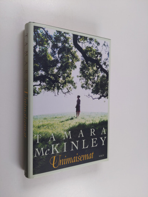 Tamara McKinley : Unimaisemat