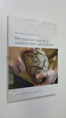 Riitta ym. Särkelä : Perusturvan pulmat ja uudistamisen v...