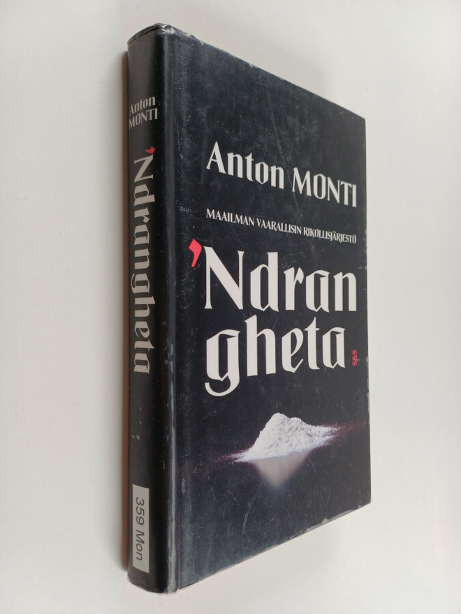 Anton Monti : 'Ndrangheta : maailman vaarallisin rikollis...