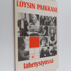 Mirja (toim.) Poutanen : Löysin paikkani lähetystyössä - pikkukuva 1