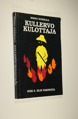 Siiri S. Iili : Kullervo Kulottaja : Siiri S. Iilin pakin...