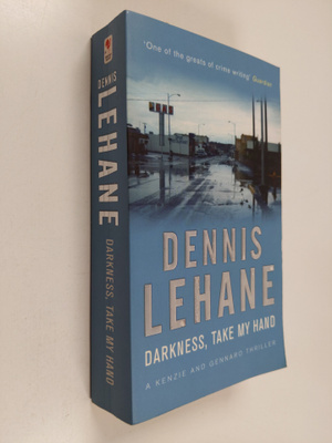 Dennis Lehane : Darkness, Take My Hand
