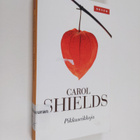 Carol Shields : Pikkuseikkoja - pikkukuva 1