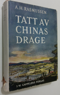 A. H. Rasmussen : Tatt av Chinas drage