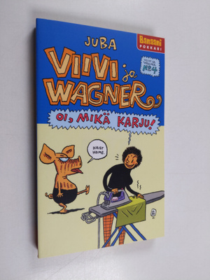 Juba : Oi, mikä karju! Viivi ja Wagner (pokkari)
