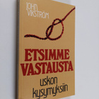 John Vikström : Etsimme vastausta uskon kysymyksiin - pikkukuva 1