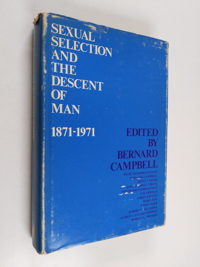 Bernard Grant Campbell : Sexual selection and the descent...