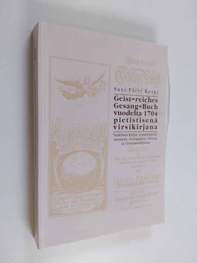 Suvi-Päivi Koski : Geist-reiches Gesang-Buch vuodelta 170...