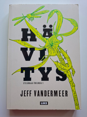 Vandermeer, Jeff: Eteläraja 1: Hävitys