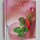 Smoothiet ja mehut : yli 100 hyvää ohjetta - pikkukuva 1