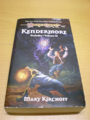 Mary Kirchoff: Dragonlance Saga: Kendermore Preludes Volume