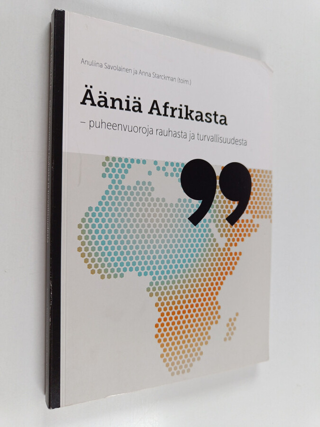 Ääniä Afrikasta : puheenvuoroja rauhasta ja turvallisuudesta