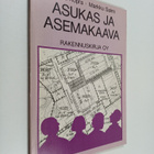 Pekka Kopra ym. : Asukas ja asemakaava : kirja kaavoituks... - pikkukuva 1