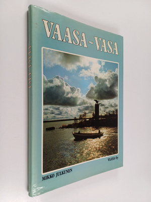 Mikko Julkunen : Vaasa - Vasa