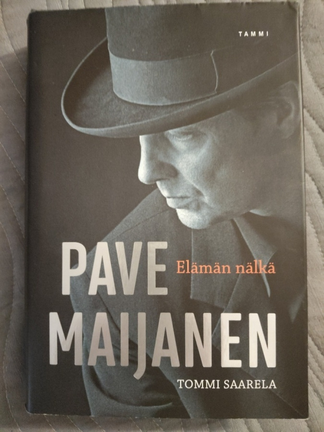 Tommi Saarela: Pave Maijanen - Elämän nälkä