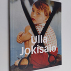 Ulla Jokisalo : Ulla Jokisalo : kuvieni muisti : vuodet 1... - pikkukuva 1