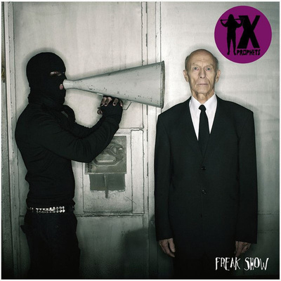 X-PROPHETS : Freak show