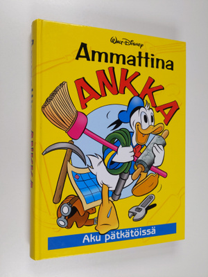 Walt Disney : Ammattina Ankka : Aku pätkätöissä