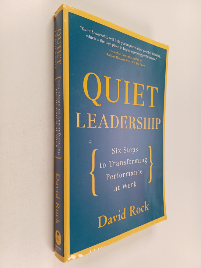 David Rock : Quiet leadership : help people think better ...