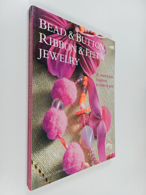 Deborah Schneebeli-Morrell : Bead & Button, Ribbon & Felt...