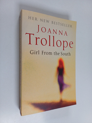 Joanna Trollope : Girl from the South