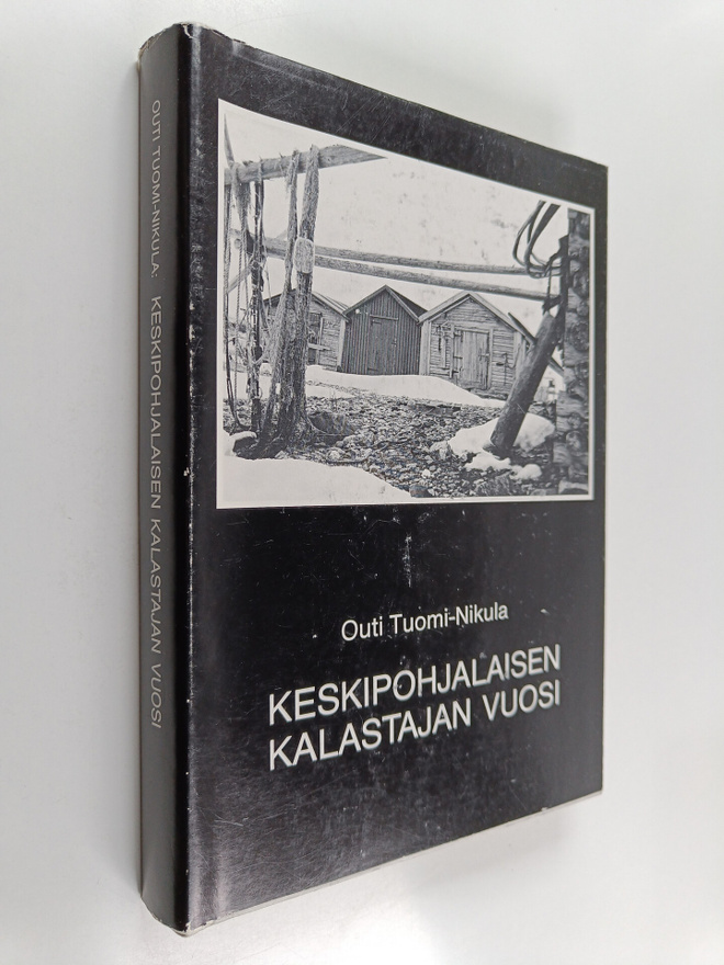 Outi Tuomi-Nikula : Keskipohjalaisen kalastajan vuosi : K...
