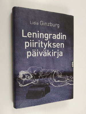 Lidia Akovlevna Ginzburg : Leningradin piirityksen päiväk...