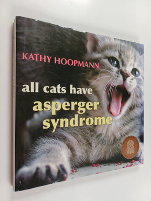 Kathy Hoopmann : All Cats Have Asperger Syndrome