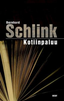 Bernhard Schlink - Kotiinpaluu