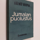 Väinö Voipio : Jumalan puolustus : usko - ajatus - runo - pikkukuva 1