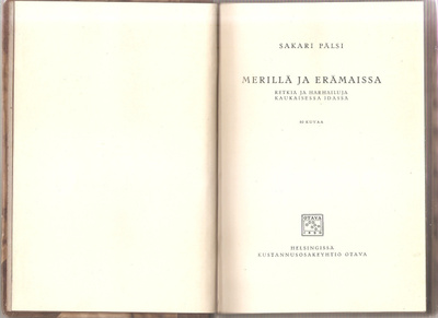 Pälsi, Sakari: Merillä ja erämaissa, Otava 1929.1p, sid, K3+