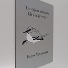 Keijo Nevaranta : Lintujen silmissä kivien kylmyys - pikkukuva 1