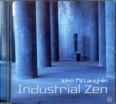 John McLaughlin: Industrial Zen