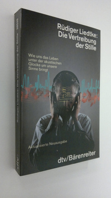 Rudiger liedtke : Die Vertreibung der Stille : Wie uns da...