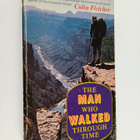 Colin Fletcher : The Man who Walked Through Time - pikkukuva 1
